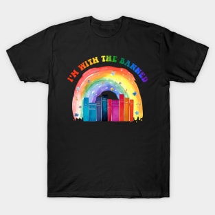 I'm With The Banned Books Rainbow Watercolor T-Shirt T-Shirt